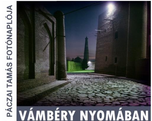 You are currently viewing Vámbéry Ármin, a híres keletkutató nyomában